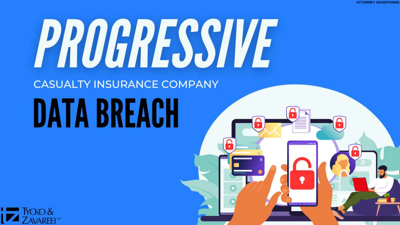 Progressive Insurance Data Breach Investigation Tycko & Zavareei LLP